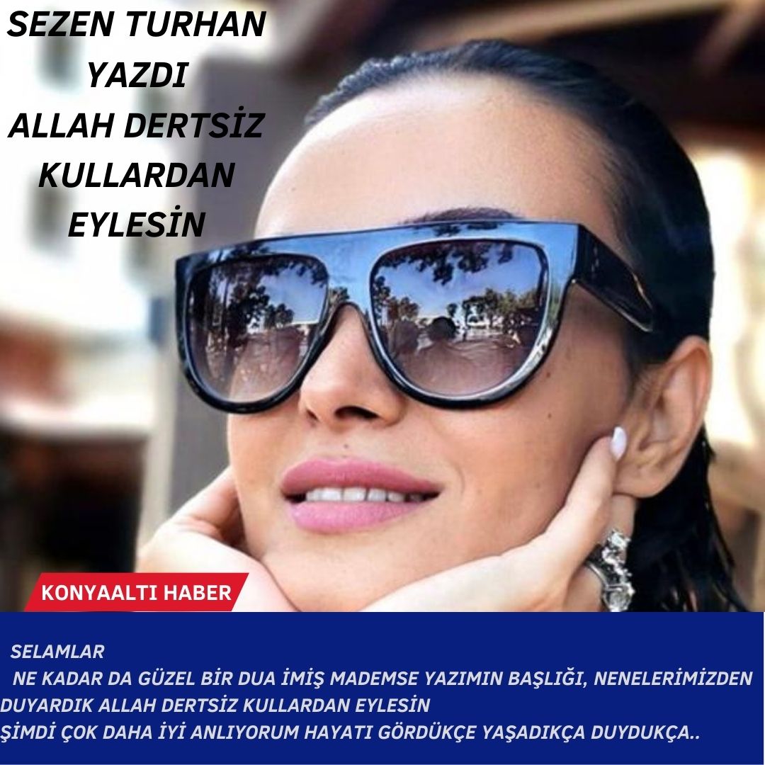 ALLAH DERTSİZ KULLARDAN EYLESİN