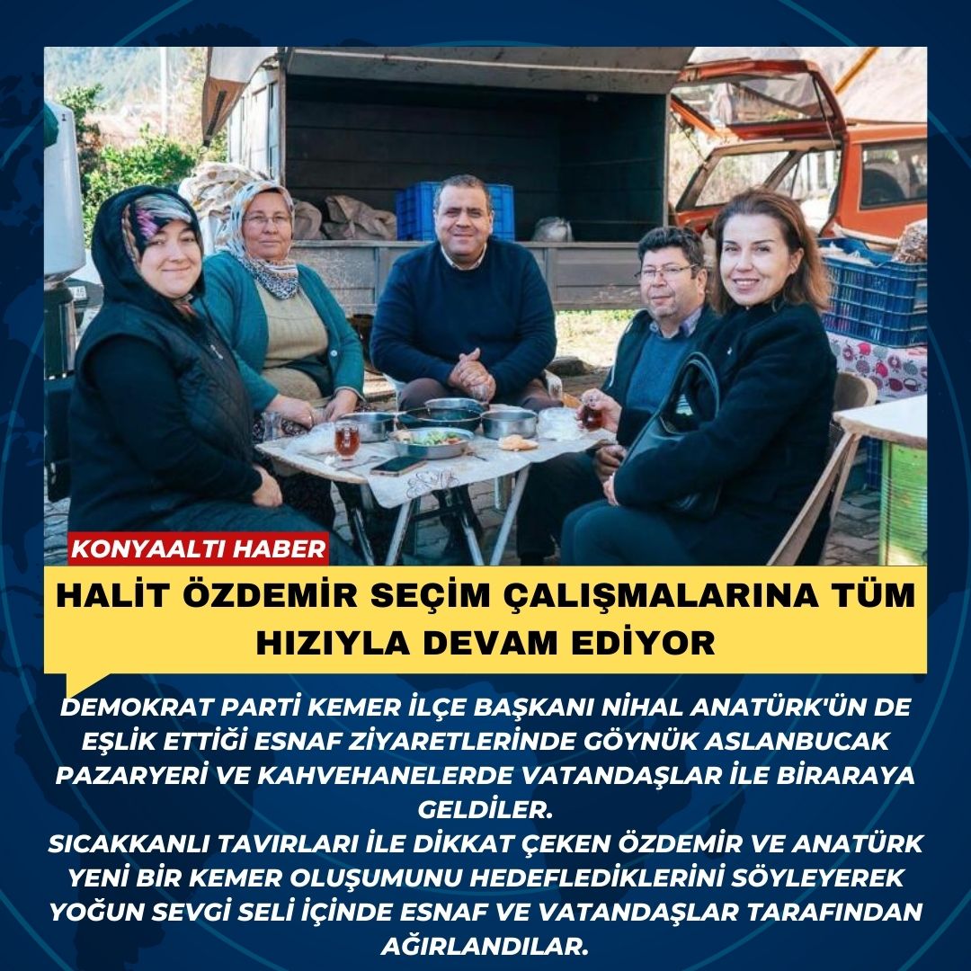 HALİT ÖZDEMİR SEÇİM ÇALIŞMALARINA TÜM HIZIYLA DEVAM EDİYOR