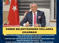 KEMER BELEDİYESİNDEN HOLLANDA ÇIKARMASI