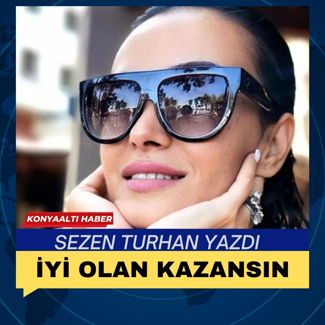 İYİ OLAN KAZANSIN