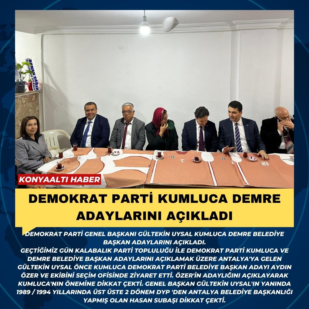 DEMOKRAT PARTİ KUMLUCA DEMRE ADAYLARINI AÇIKLADI