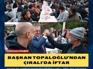 Başkan Topaloğlu’ndan Çıralı’da iftar