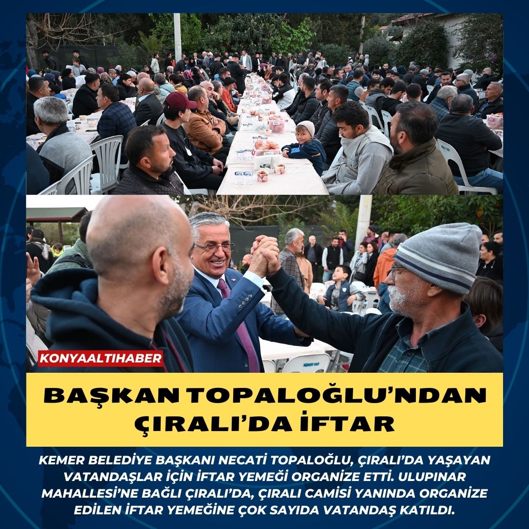 Başkan Topaloğlu’ndan Çıralı’da iftar