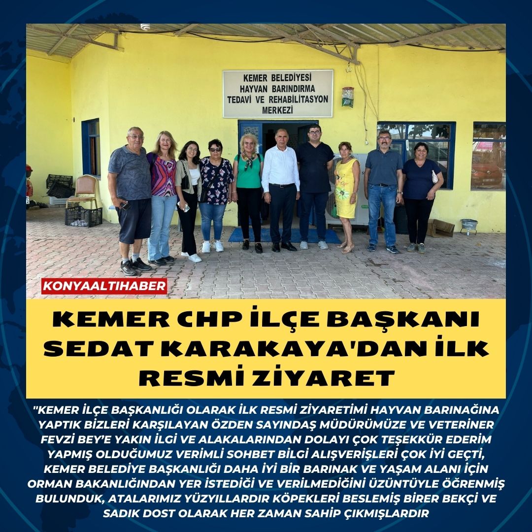 KEMER CHP İLÇE BAŞKANI SEDAT KARAKAYA’DAN İLK RESMİ ZİYARET