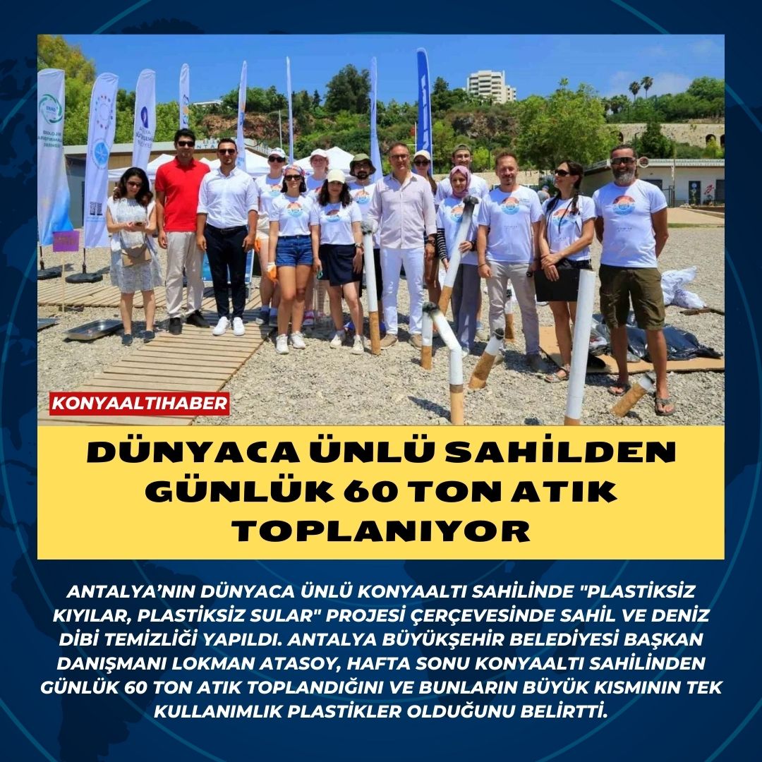 Dünyaca ünlü sahilden günlük 60 ton atık toplanıyor