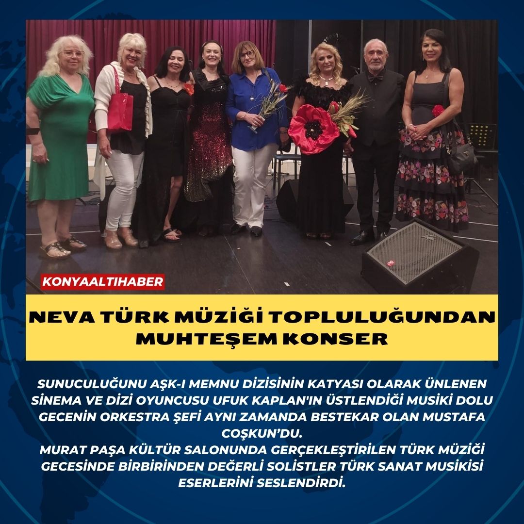 NEVA TÜRK MÜZİĞİ TOPLULUĞUNDAN MUHTEŞEM KONSER