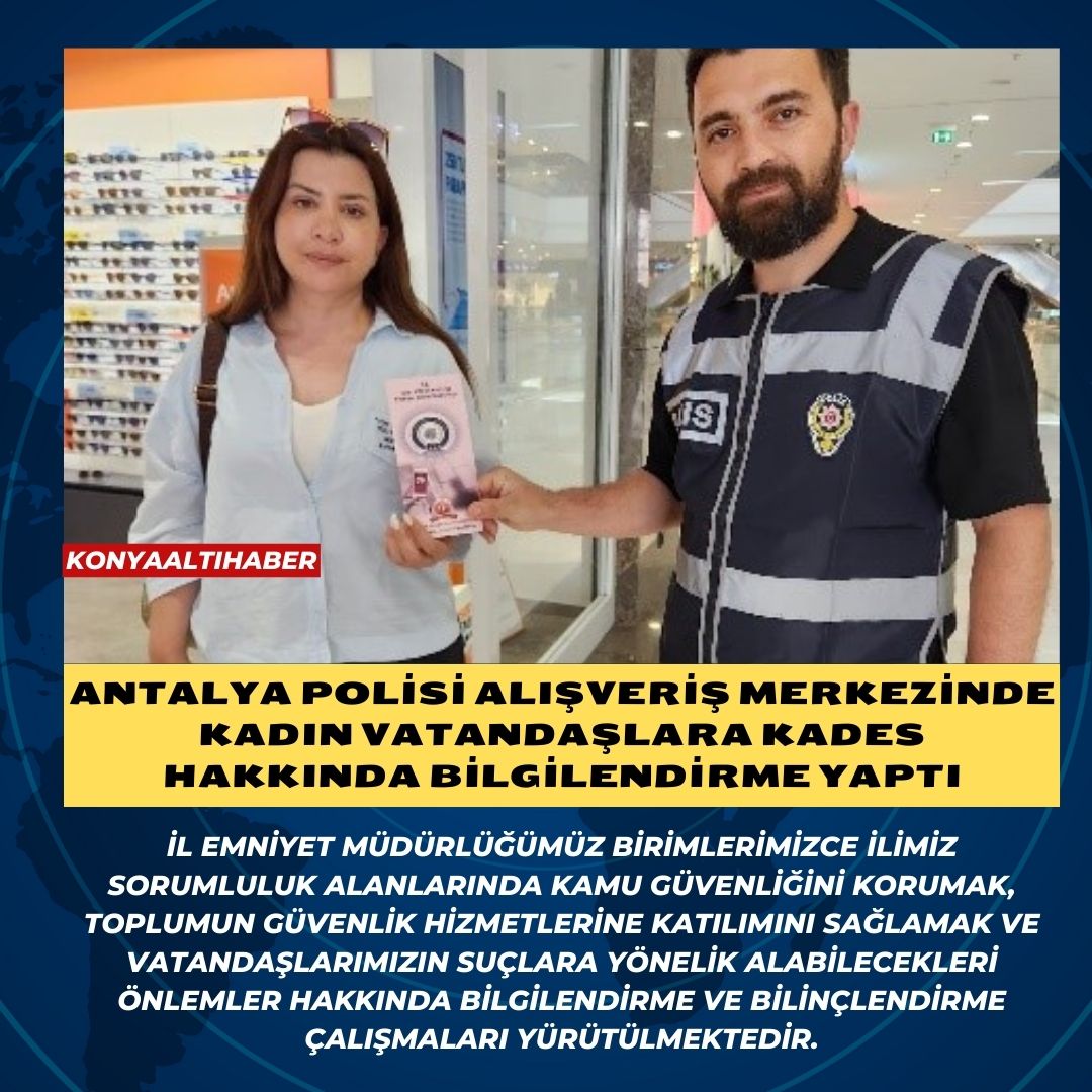 Antalya Polisi Alışveriş Merkezinde Kadın Vatandaşlara KADES Hakkında Bilgilendirme Yaptı