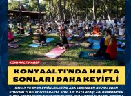 KONYAALTI’NDA HAFTA SONLARI DAHA KEYİFLİ 