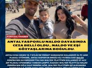 Antalyasporlu Naldo davasında ceza belli oldu… Naldo ve eşi gözyaşlarına boğuldu