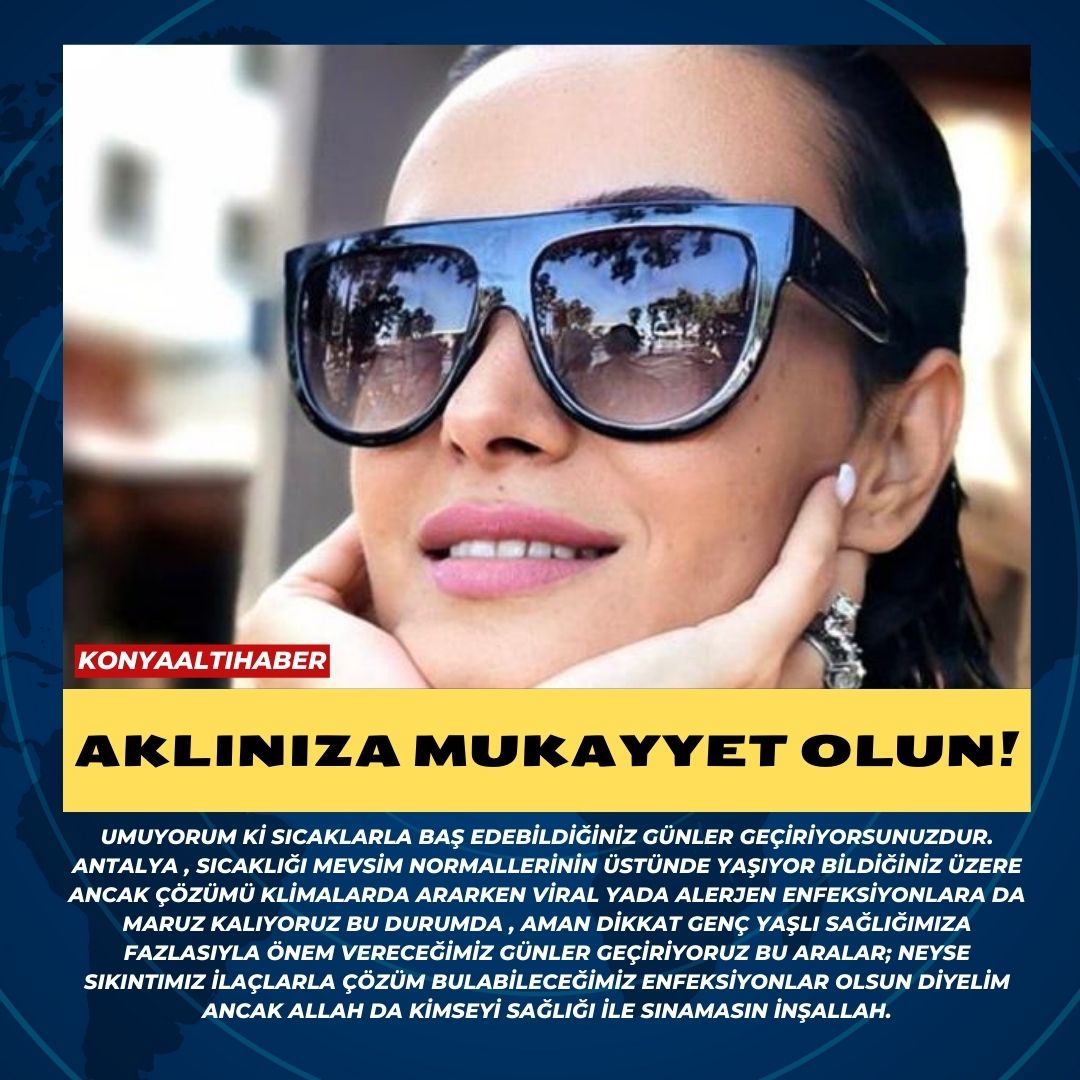 AKLINIZA MUKAYYET OLUN!