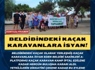 BELDİBİNDEKİ KAÇAK KARAVANLARA İSYAN!