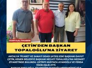 Çetin’den Başkan Topaloğlu’na ziyaret