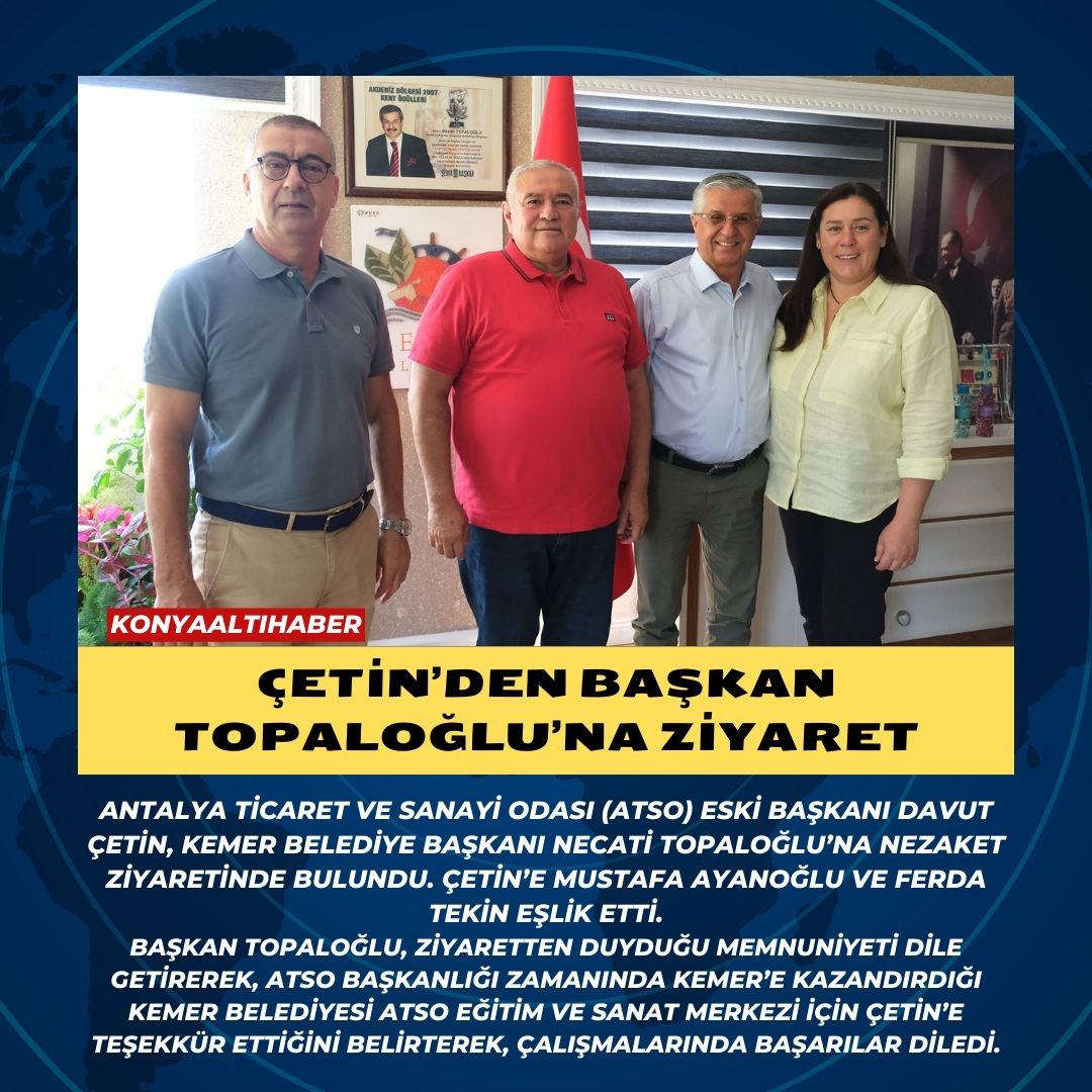 Çetin’den Başkan Topaloğlu’na ziyaret