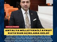 ANTALYA MİLLETVEKİLİ AYKUT KAYA’DAN AÇIKLAMA GELDİ