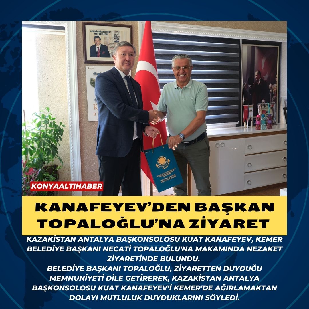 Kanafeyev’den Başkan Topaloğlu’na ziyaret 