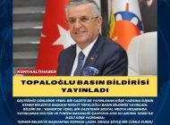 TOPALOĞLU BASIN BİLDİRİSİ YAYINLADI