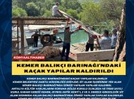 Kemer Balıkçı Barınağı’ndaki kaçak yapılar kaldırıldı