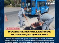 Kuzdere Mahallesi’nde altyapı çalışmaları 