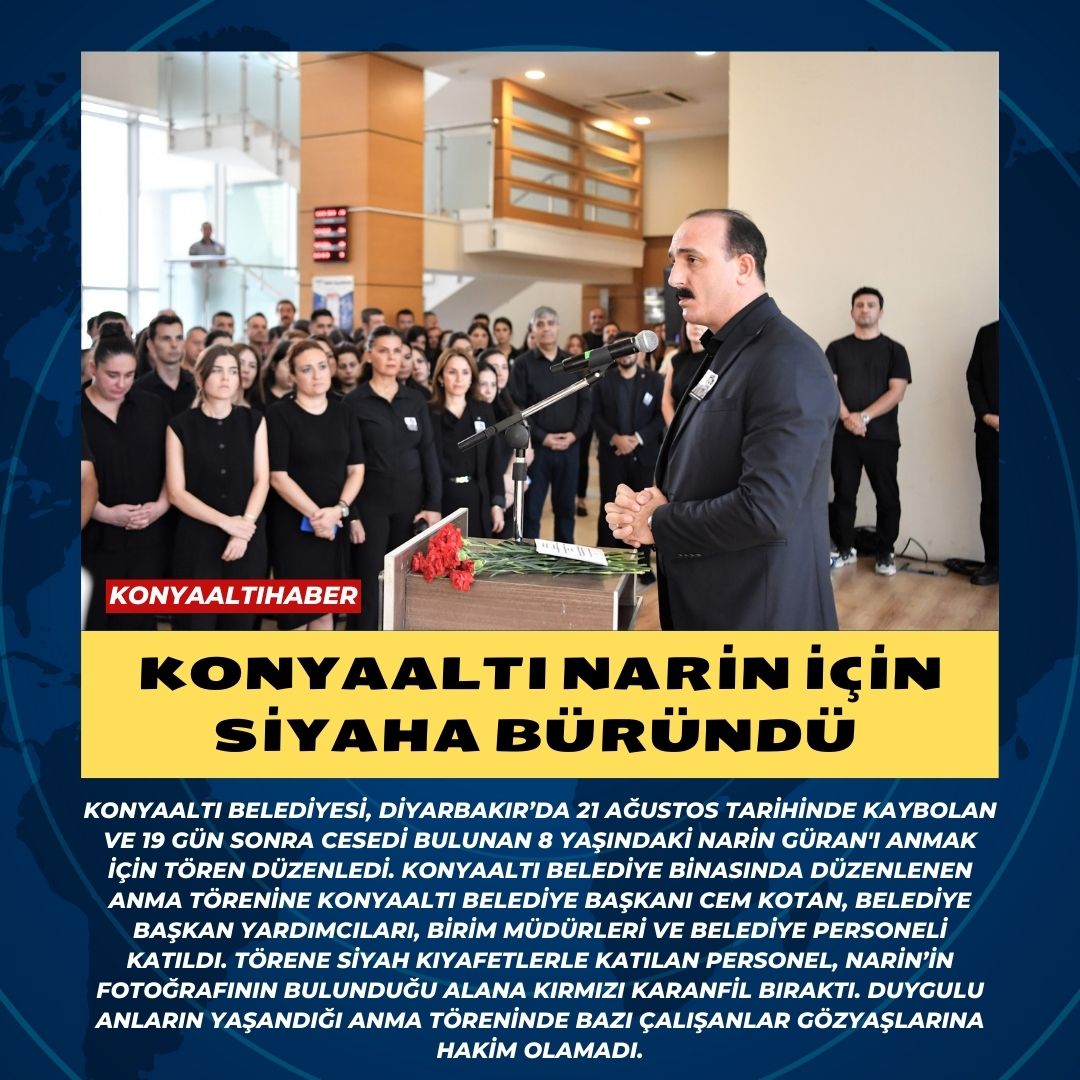 KONYAALTI NARİN İÇİN SİYAHA BÜRÜNDÜ 