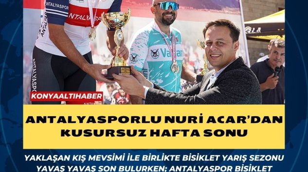 Antalyasporlu Nuri Acar’dan Kusursuz Hafta Sonu