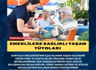 EMEKLİLERE SAĞLIKLI YAŞAM TÜYOLARI 