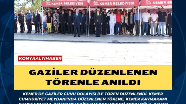 Gaziler düzenlenen törenle anıldı