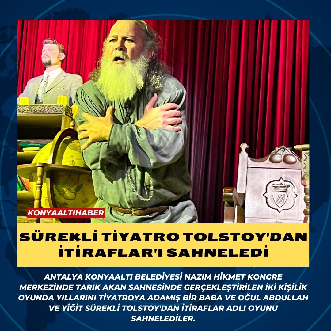 SÜREKLİ TİYATRO TOLSTOY’DAN İTİRAFLAR’I SAHNELEDİ