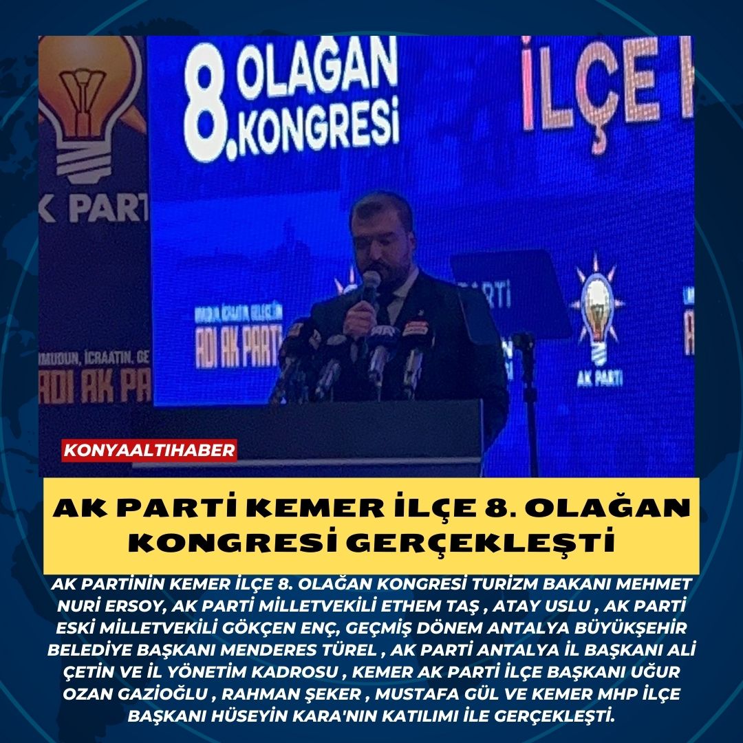 AK PARTİ KEMER İLÇE 8. OLAĞAN KONGRESİ GERÇEKLEŞTİ