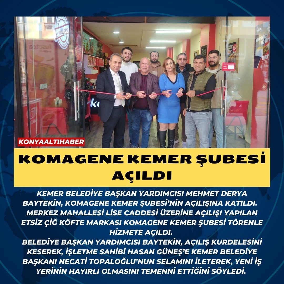 Komagene Kemer şubesi açıldı