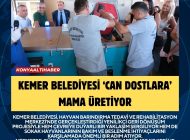 Kemer Belediyesi ‘can dostlara’ mama üretiyor