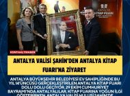 Antalya Valisi Şahin’den Antalya Kitap Fuarı’na ziyaret 