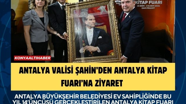 Antalya Valisi Şahin’den Antalya Kitap Fuarı’na ziyaret 