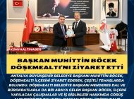 Başkan Muhittin Böcek Döşemealtı’nı ziyaret etti