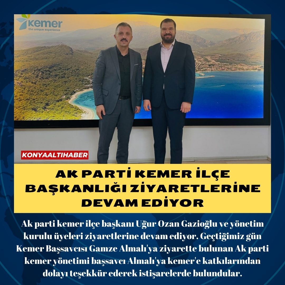 AK PARTİ KEMER İLÇE BAŞKANLIĞI ZİYARETLERİNE DEVAM EDİYOR