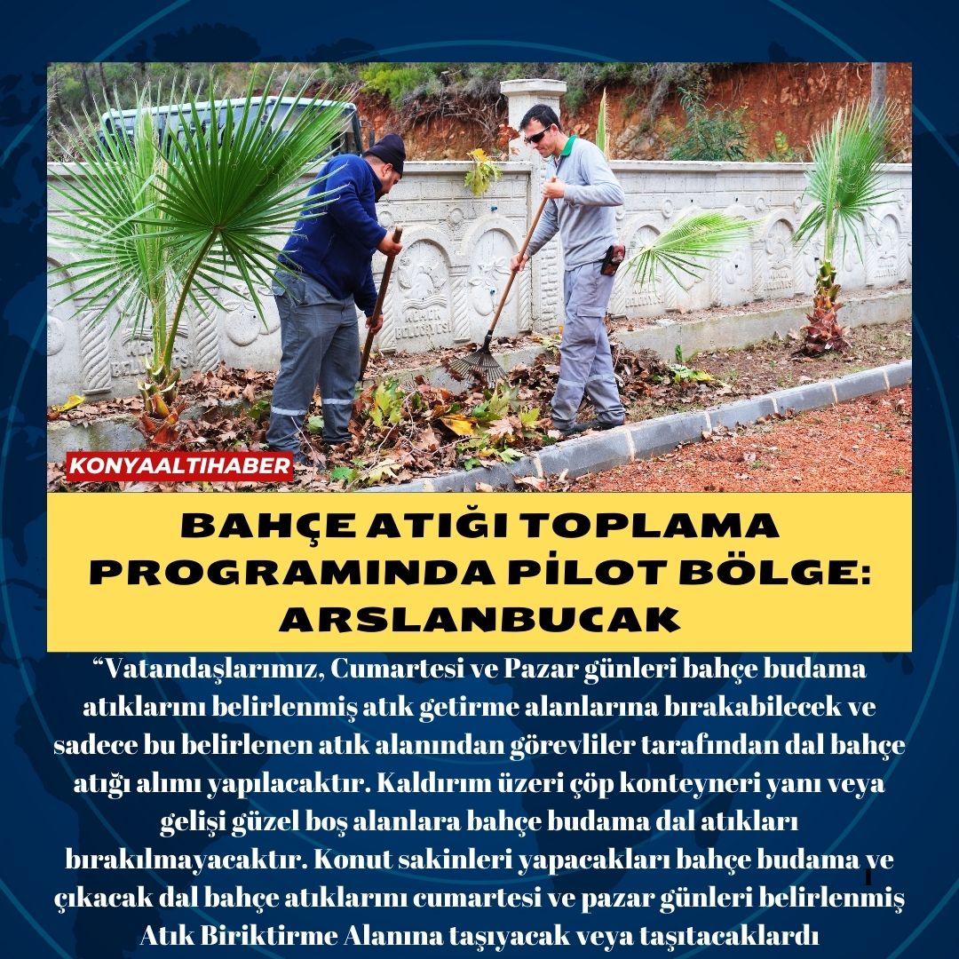 Bahçe atığı toplama programında pilot bölge: Arslanbucak