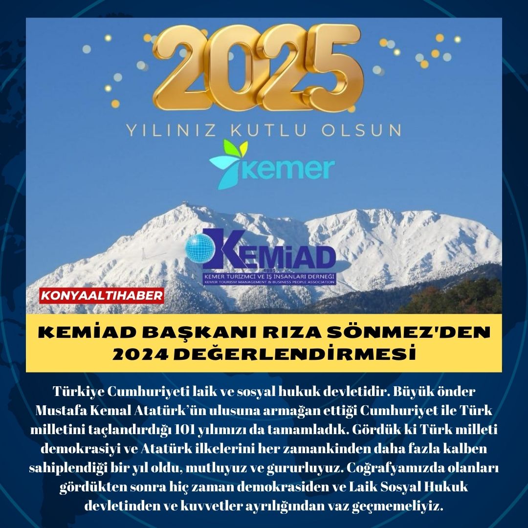 KEMİAD BAŞKANI RIZA SÖNMEZ’DEN 2024 DEĞERLENDİRMESİ