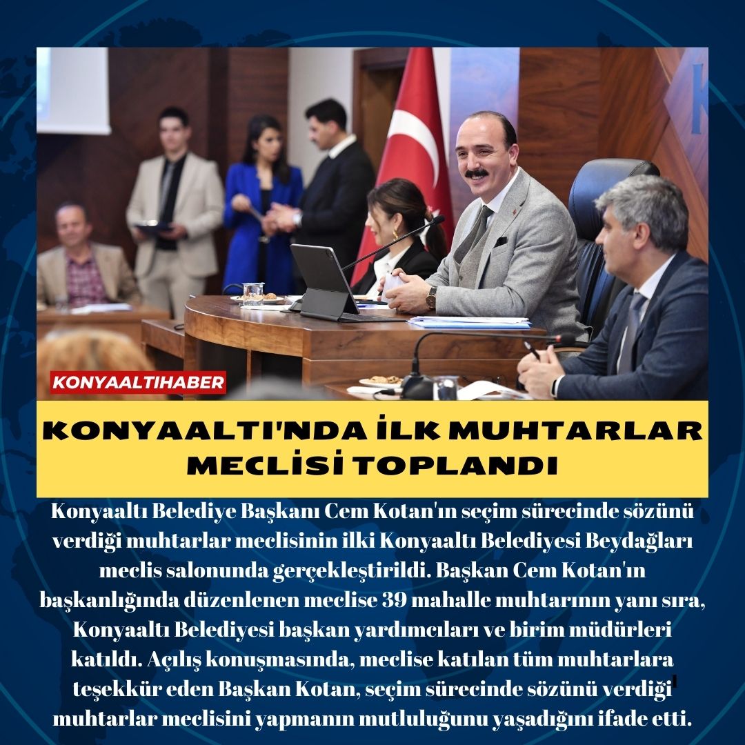 KONYAALTI’NDA İLK MUHTARLAR MECLİSİ TOPLANDI