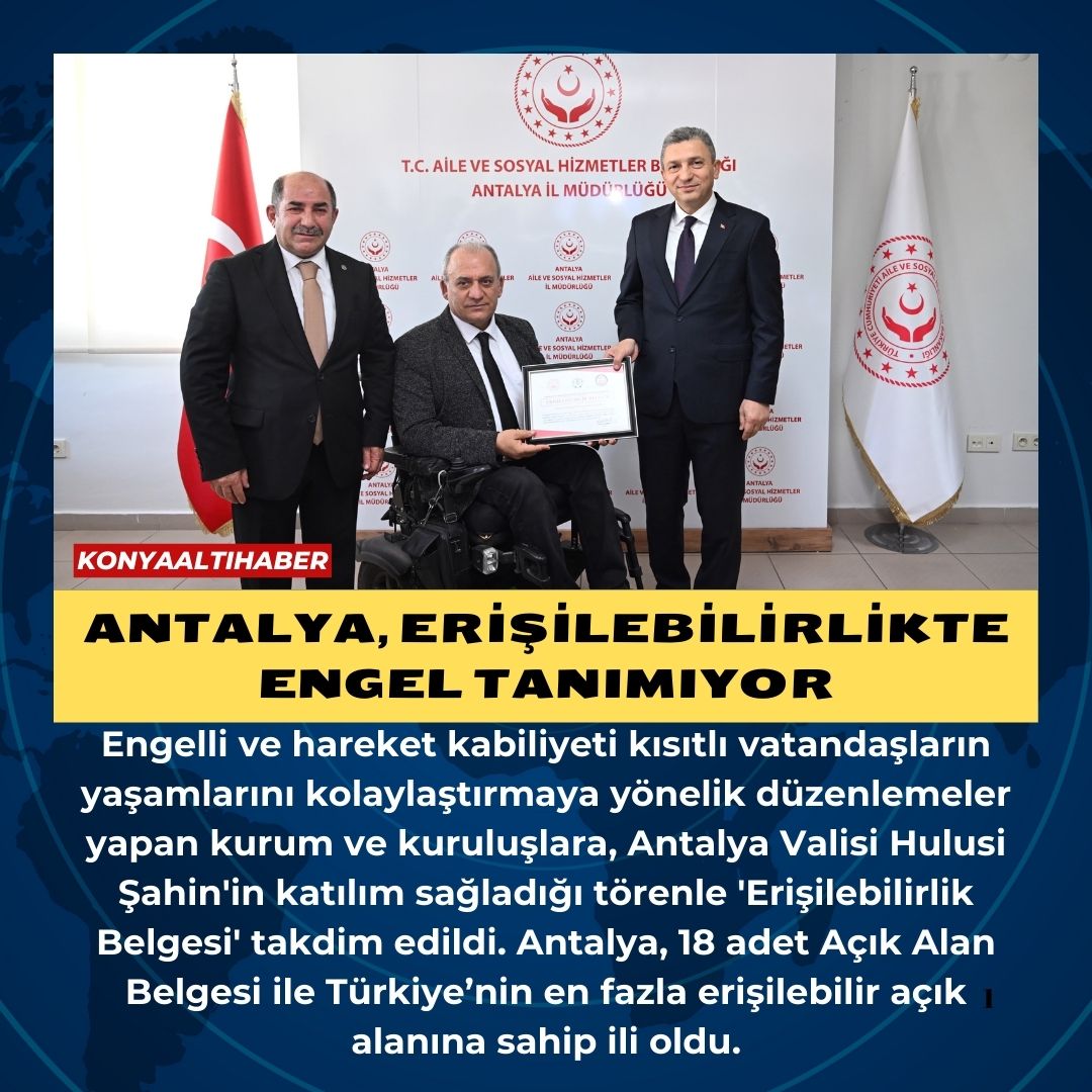 ANTALYA, ERİŞİLEBİLİRLİKTE ENGEL TANIMIYOR