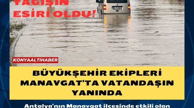 Büyükşehir ekipleri Manavgat’ta vatandaşın yanında