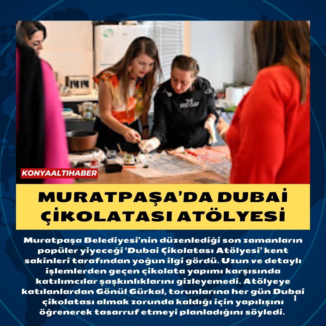 Muratpaşa’da Dubai Çikolatası Atölyesi