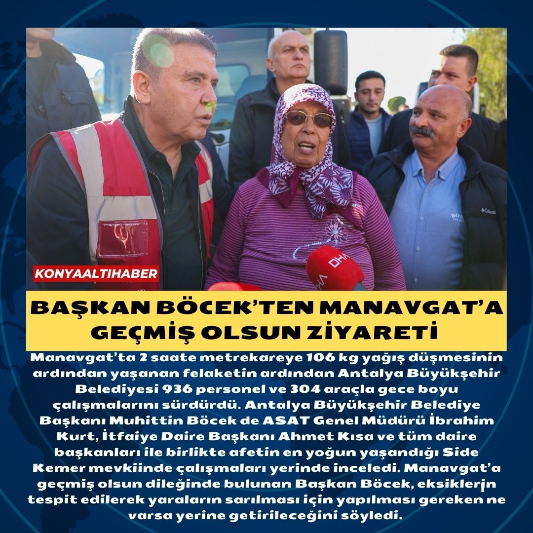 Başkan Böcek’ten Manavgat’a geçmiş olsun ziyareti 