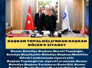 Başkan Topaloğlu’ndan Başkan Böcek’e ziyaret 