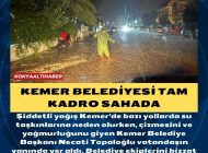 Kemer Belediyesi tam kadro sahada