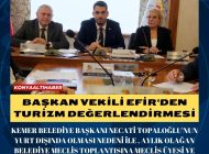 BAŞKAN VEKİLİ EFİR’DEN TURİZM DEĞERLENDİRMESİ