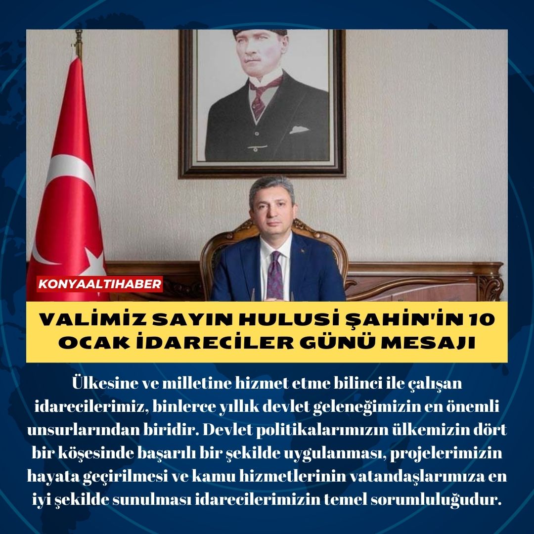 Valimiz Sayın Hulusi Şahin’in 10 Ocak İdareciler Günü Mesajı