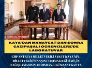 KAYA’DAN MANAVGAT’DAN SONRA GAZİPAŞALI ÖĞRENCİLERE’DE LABORATUVAR