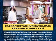 BAŞKAN KOTAN HURMA VE LİMAN ESNAFINI ZİYARET ETTİ