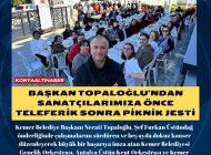 Başkan Topaloğlu’ndan sanatçılarımıza önce teleferik sonra piknik jesti