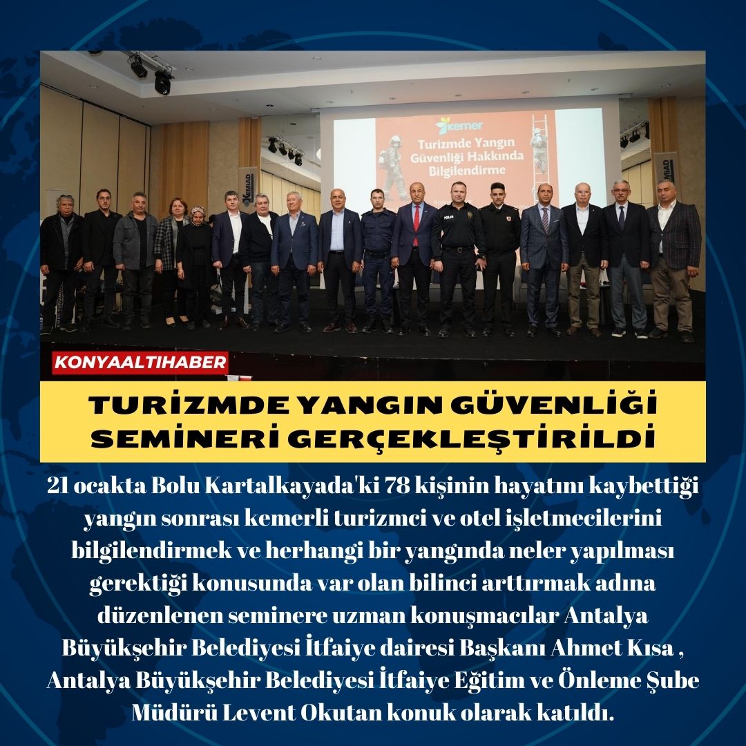 TURİZMDE YANGIN GÜVENLİĞİ SEMİNERİ GERÇEKLEŞTİRİLDİ