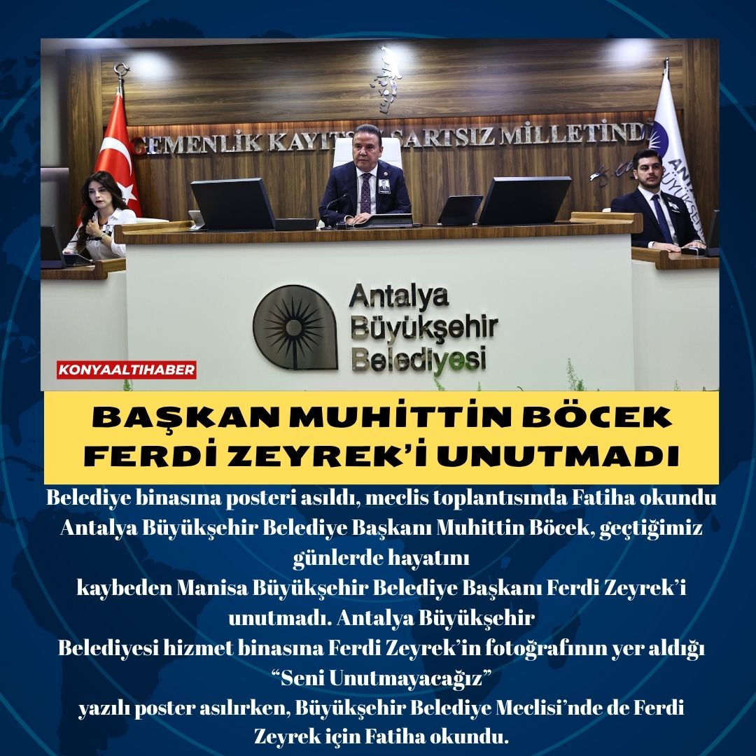 Başkan Muhittin Böcek Ferdi Zeyrek’i unutmadı